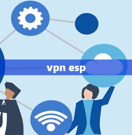 vpn esp vpn esp